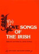 Love Songs of the Irish - Healy, James N (Editor)