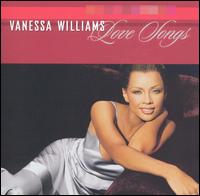 Love Songs: The Best of Vanessa Williams - Vanessa Williams