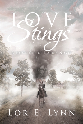 Love Stings: A Home Office Lord's Novel - Lynn, Lor E