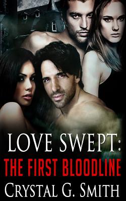 Love Swept: The First Bloodline - Darien, Mia (Editor), and Smith, Crystal G