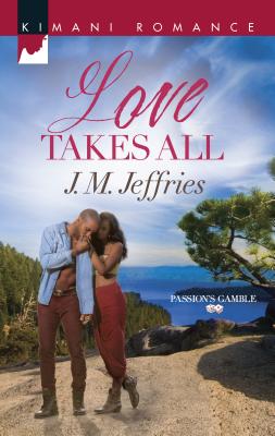 Love Takes All - Jeffries, J.M.