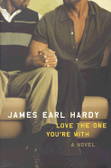 Love the One You're with - Hardy, James Earl