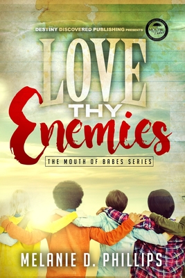 Love Thy Enemies - Bacon, Shonell (Editor), and Phillips, Melanie D