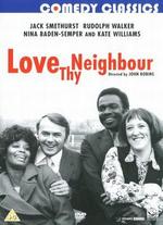Love Thy Neighbor - John Robins