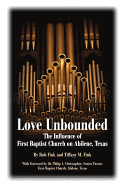 Love Unbounded: The Influence of First Baptist Church on Abilene, Texas