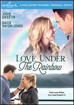 Love Under the Rainbow - Tony Dean Smith