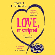 Love, Unscripted: 'A complete delight' Holly Bourne