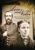 Love & Valor: The Intimate Civil War Letters