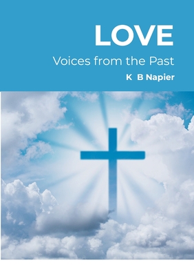 Love: Voices from the Past - Napier, K B