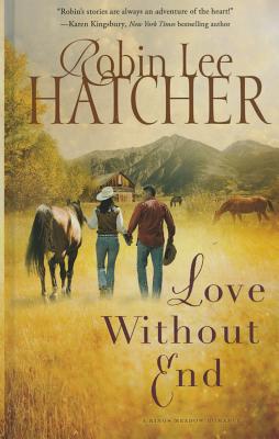 Love Without End - Hatcher, Robin Lee
