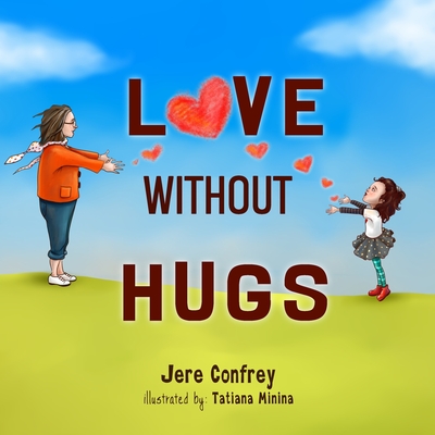 Love Without Hugs - Confrey, Jere