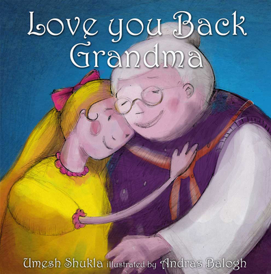 Love You Back Grandma - Shukla, Umesh