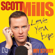 Love You Bye: My Story