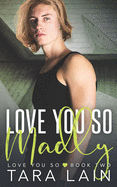 Love You So Madly: A Falling-for-the-Handyman MM Romance