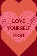 Love Yourself First: Positive Quotes; Positive Thinking; Love Yourself First; Love Yourself Answer; 6x9inch