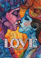 Love Zentangle Coloring Book for Adults: Zentangle Coloring Book for Adults Valentines Day coloring book I love you Coloring BookA454P