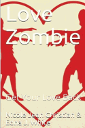 Love Zombie: Get Your Love Back