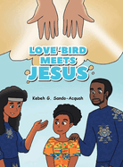 Love'Bird Meets Jesus