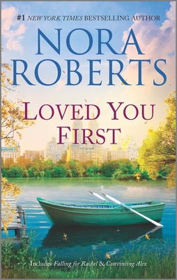 Loved You First: A 2-In-1 Collection - Roberts, Nora