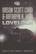 Lovelock - Card, Orson Scott, and Kidd, Kathryn H, and Rankin, Emily (Read by)