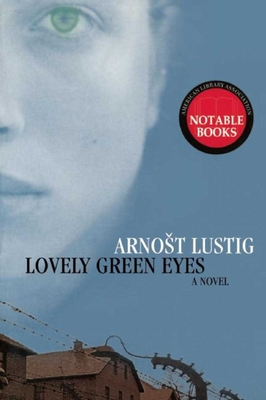 Lovely Green Eyes - Lustig, Arnost, and Osers, Ewald (Translated by)