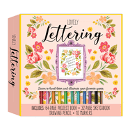 Lovely Lettering Kit: Learn to Hand-Letter and Illustrate Your Favorite Quotes Includes: 64-Page Project Book, 32-Page Sketchbook, Drawing Pencil, 10 Markers