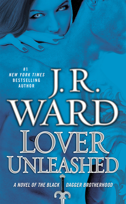 Lover Unleashed - Ward, J R