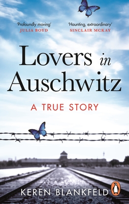Lovers in Auschwitz: A True Story - Blankfeld, Keren