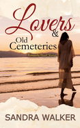 Lovers & Old Cemeteries: Romantic Heart Stories