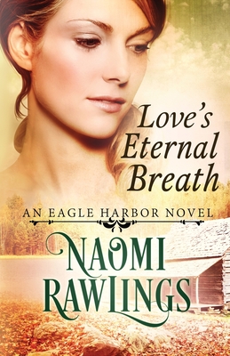 Love's Eternal Breath - Rawlings, Naomi