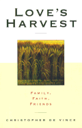 Love's Harvest: Family, Faith, Friends