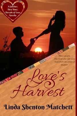 Love's Harvest - Shenton-Matchett, Linda