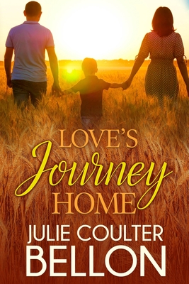 Love's Journey Home - Bellon, Julie Coulter