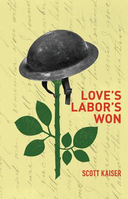 Love's Labor's Won - Kaiser, Scott