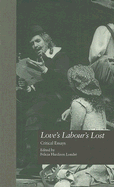 Love's Labour's Lost: Critical Essays