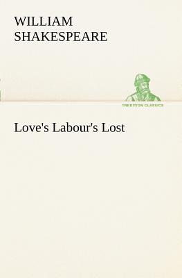 Love's Labour's Lost - Shakespeare, William