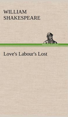 Love's Labour's Lost - Shakespeare, William