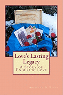 Love's Lasting Legacy: A Story of Enduring Love