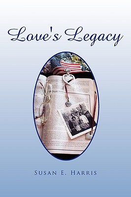 Love's Legacy - Harris, Susan E