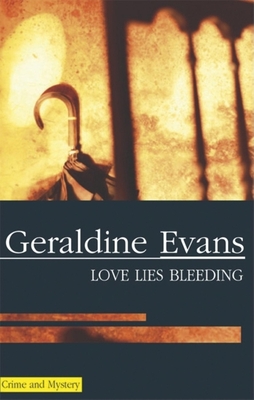 Loves Lies Bleeding - Evans, Geraldine