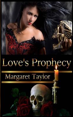 Love's Prophecy - Taylor, Margaret