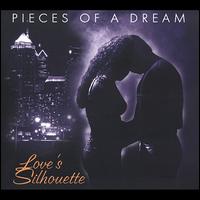 Love's Silhouette - Pieces of a Dream