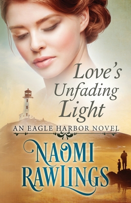 Love's Unfading Light - Rawlings, Naomi