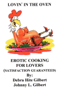 Lovin' in the Oven: Erotic Cooking for Lovers