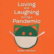 Loving and Laughing During a Pandemic