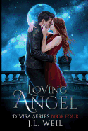 Loving Angel: A Divisa Series