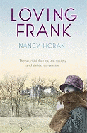 Loving Frank: the scandalous love affair between Frank Lloyd Wright and Mameh Cheney