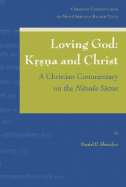 Loving God: Krsna and Christ: A Christian Commentary on the Narada Sutras - Sheridan, Dp
