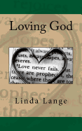 Loving God: What love is and what it isn't