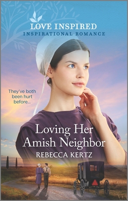 Loving Her Amish Neighbor - Kertz, Rebecca